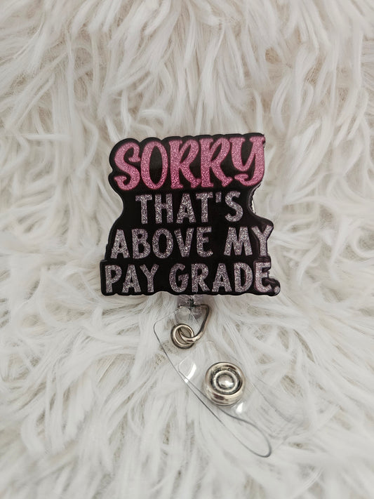Sorry, That's Above My Pa Grade