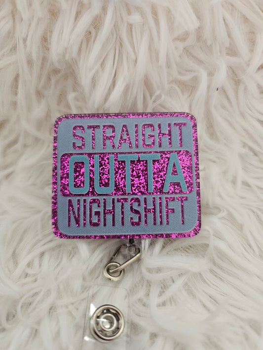 Straight Outta Night Shift Badge Reel