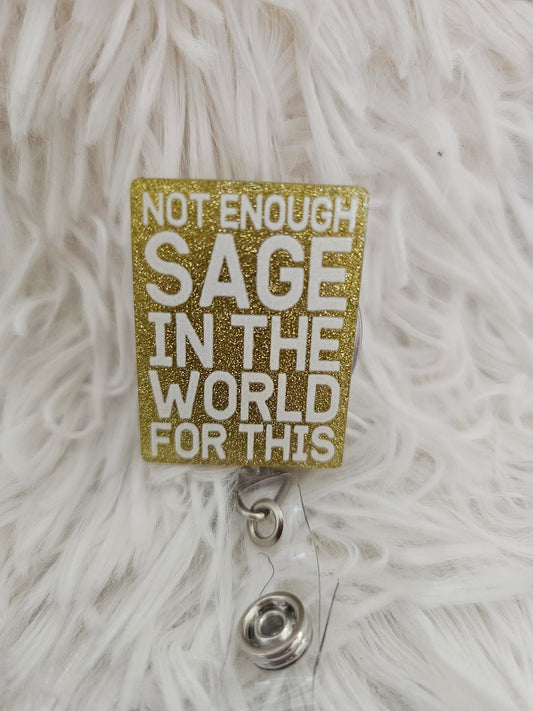 “Not Enough Sage in the World for This” Badge Reel